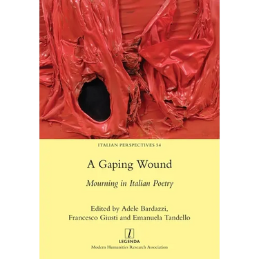 A Gaping Wound: Mourning in Italian Poetry