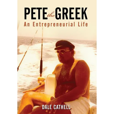 Pete the Greek: An Entrepreneurial Life