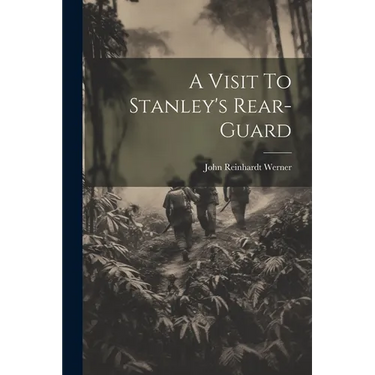 A Visit To Stanley's Rear-Guard