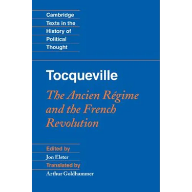 Tocqueville: The Ancien Regime and the French Revolution