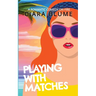 Playing With Matches