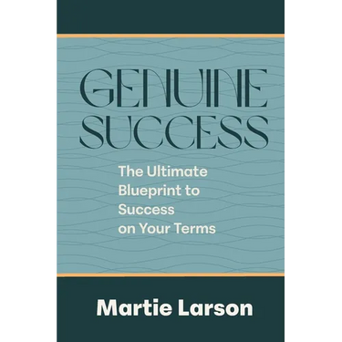Genuine Success-The Ultimate Blueprint to Success on Your Terms