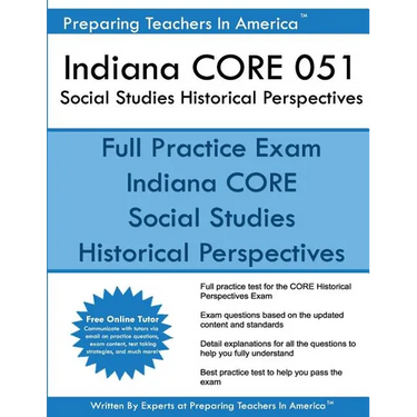 Indiana CORE 051 Social Studies Historical Perspectives: 051 Historical Perspectives CORE Exam