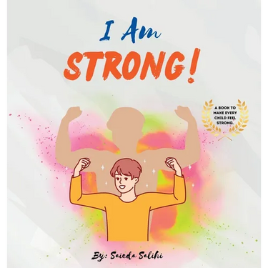 I am Strong: A children's book to make every child Feel Strong (I Am Series)