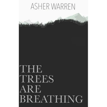 The Trees Are Breathing