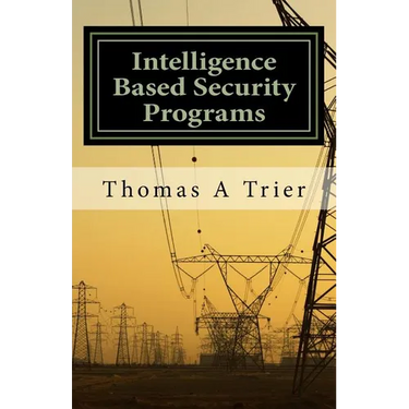 Intelligent Based Security Programs: Intelligent Based Security Programs