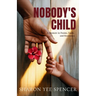 Nobody's Child: A Memoir in Poems, Faith, and Resilience