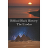 Biblical Black History: The Exodus