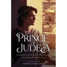 The Prince of Judea: the memoirs of the favorite but forgotten son of King Herod the Great