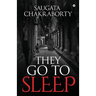 They Go to Sleep