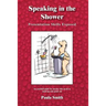 Speaking in the Shower: Presentation Skills Exposed