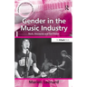 Gender in the Music Industry: Rock, Discourse, and Girl Power