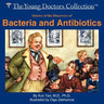 Stories of the Discovery of Bacteria and Antibiotics: The Young Doctors Collection