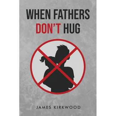 When Father's Don't Hug