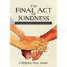 The Final Act of Kindness: Preparing Financially for the Inevitable