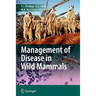 Management of Disease in Wild Mammals