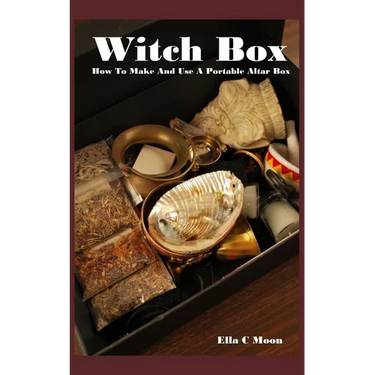 Witch Box: How To Make And Use A Portable Altar Box