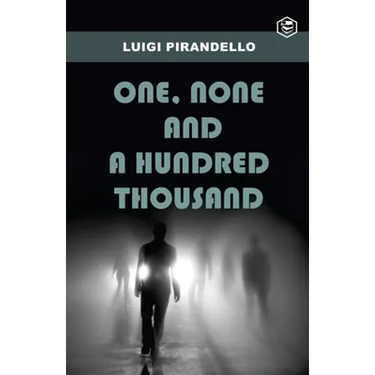 One, None and a Hundred Thousand