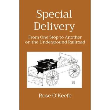 Special Delivery: From One Stop to Another on the Underground Railroad