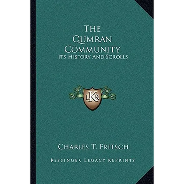 The Qumran Community: Its History And Scrolls