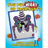 You Put What Up Your Butt? Funny Adult Coloring Book for Radiologists, X-Ray Techs, Nurses & Doctors