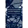 Security Communities and Their Neighbours: Regional Fortresses or Global Integrators?