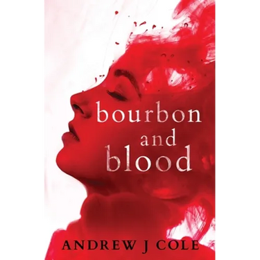 Bourbon and Blood