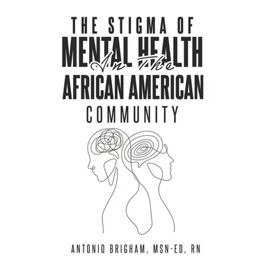 The Stigma of Mental Health in the African American Community
