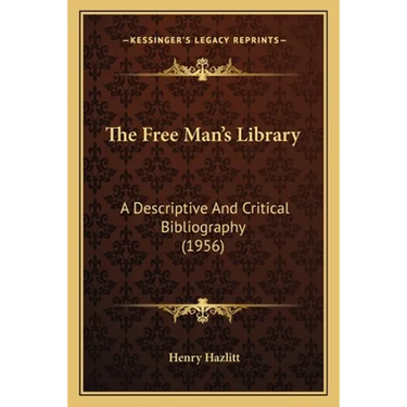 The Free Man's Library: A Descriptive And Critical Bibliography (1956)
