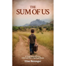 The Sum of Us: A True Story of Love, Land and The Long Road Home