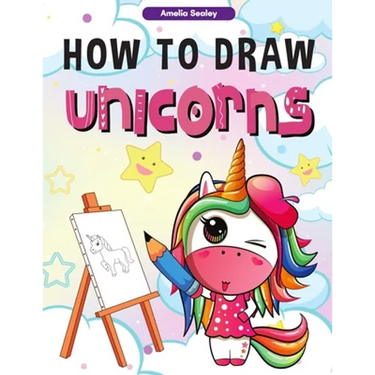 How to Draw Unicorns: : A Step-by-Step Drawing and Activity Book for Kids, How to Draw a Unicorn In a Simple and Fun Way