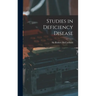 Studies in Deficiency Disease
