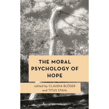The Moral Psychology of Hope