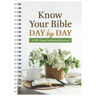 Know Your Bible Day by Day: A 365-Day Guide and Journal