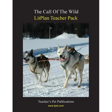 Litplan Teacher Pack: The Call of the Wild