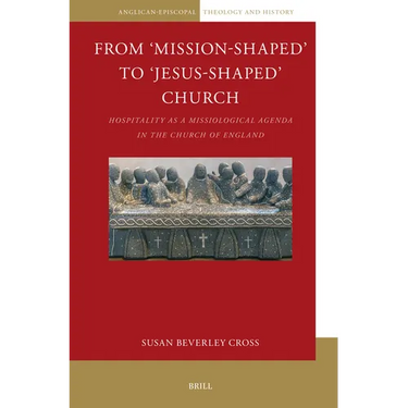 From 'Mission-Shaped' to 'Jesus-Shaped' Church: Hospitality as a Missiological Agenda in the Church of England