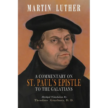 A Commentary on St. Paul's Epistle to the Galatians: Abridged Edition