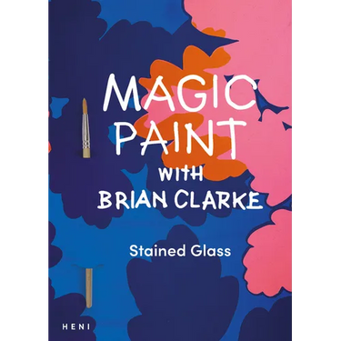 Magic Paint with Brian Clarke: Stained Glass