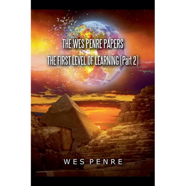 The Wes Penre Papers: The First Level of Learning (Part 2)