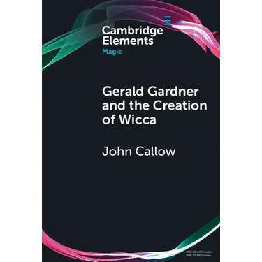 Gerald Gardner and the Creation of Wicca