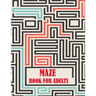 Maze Book For Adults: maze puzzles for adults, a creative maze book with fun