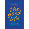 The Good Life: Unlocking the Secret