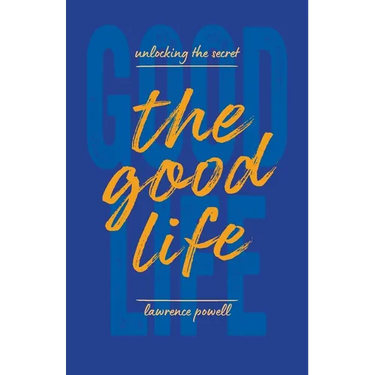 The Good Life: Unlocking the Secret