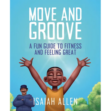 Move and Groove: A Fun Guide to Fitness and Feeling Great
