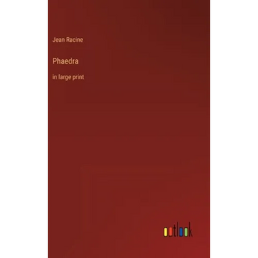Phaedra: in large print