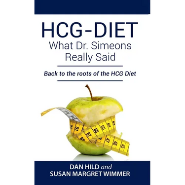 HCG-DIET; What Dr. Simeons Really Said: Back to the roots of HCG Diet