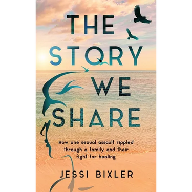 The Story We Share: How one sexual assault rippled through a family and their fight for healing