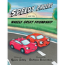 Speedy Phoebe and the Wheely Great Friendship: A Carson Elementary Story