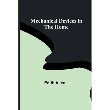 Mechanical Devices in the Home