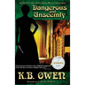 Dangerous and Unseemly: book 1 of the Concordia Wells Mysteries